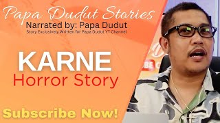 KARNE  POLDO  PAPA DUDUT STORIES HORROR [upl. by Aitra]