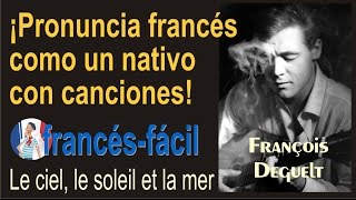 Clase de pronunciación de francés con canciones Le ciel le soleil et la mer [upl. by Nally]