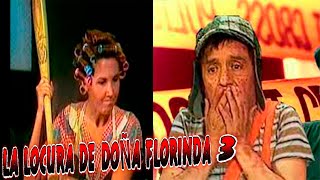 CREEPYPASTA DEL CHAVO DEL 8 LA LOCURA DE DOÑA FLORINDA 3 [upl. by Portia887]