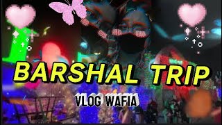 BARISHAL TRIP VLOG WAFIA 😮‍💨💗👍🏻 2 days full vlog in one [upl. by Worth]