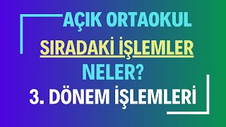 Açık Öğretim Ortaokulunda Sıradaki İşlemler Neler 3 Dönem Kayıt ve Sınav İşlemleri [upl. by Grae]