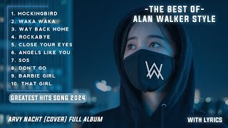 Alan Walker Remix Songs Playlist 2024  The Best Of Alan Walker Style  Arvy Nacht Cover Full Album [upl. by Swaine718]