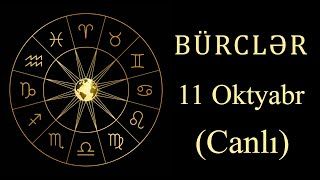 BÜRCLƏR  11 OKTYABR canlı [upl. by Akinwahs]