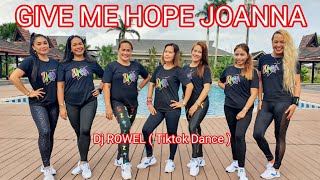 GIVE ME HOPE JOANNA Tiktok Dance DJ ROWEL [upl. by Moreland]