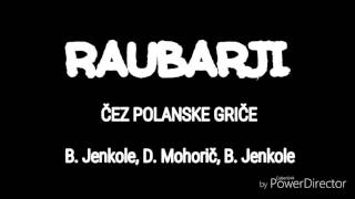 Raubarji  ČEZ POLANSKE GRIČE [upl. by Bravin767]