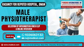 MALE PHYSIOTHERAPIST  Oman International Job  Work Permit Visa  Employment Visa [upl. by Dnomyar17]