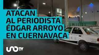 Atacan al periodista Édgar Arroyo en Cuernavaca resulta herido de bala [upl. by Salas]