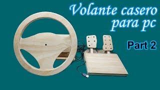 Como Hacer un Volante Casero Para pc  Volante Casero con Pedales para ETS2  Part 2 [upl. by Archy]