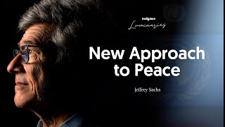 Jeffrey Sachs There Is No Shortcut to Peace  Endgame 175 Luminaries [upl. by Niamrahc]