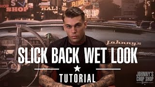 How To Style Slick Back Wet Look Tutorial with Stephen James at Johnnys Chop Shop [upl. by Wilhelmine]