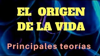 TEORÍAS SOBRE EL ORIGEN DE LA VIDA [upl. by Hobbs]