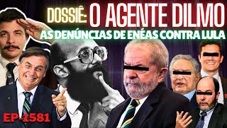 Dossiê O AGENTE DILMO  As DENÚNCIAS de ENÉAS Contra LULA  Soros Eike Batista e Sérgio Moro [upl. by Aineles]