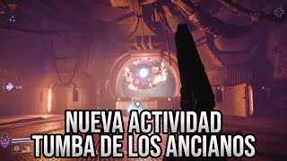 Nueva Actividad TUMBA DE LOS ANCIANOS y Dialogos iniciales Acto 2  Destiny 2 [upl. by Ragan]