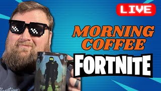 Rise and Grind its Fortnite and Coffee Time [upl. by Sidonnie]