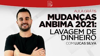 Mudanças Anbima 2021 Lavagem de Dinheiro [upl. by Philippe964]