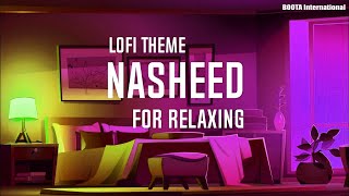 Nasheed For Studying and Relaxing with lofi theme [upl. by Timon]