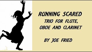 Running Scared  WOODWIND trio by Joe Fried for flute and 2 clarinets [upl. by Sabian571]