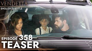 Vendetta Episode 358 Teaser English Subtitled  Kan Cicekleri [upl. by Yahs519]