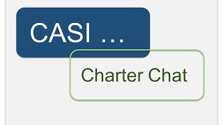 CASI Charter Chat August 2024 [upl. by Cori456]