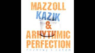 MAZZOLL KAZIK amp ARHYTHMIC PERFECTION  rozmowy s catem CD 1997 [upl. by Llenwahs]