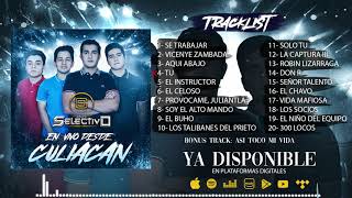 Grupo Selectivo  En Vivo Desde Culiacán Disco Completo [upl. by Suoivatnom113]