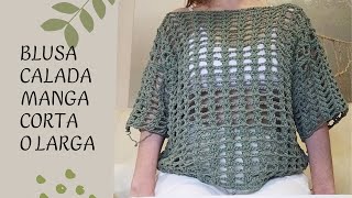 TOP o BLUSA de CROCHET CALADA muy FÁCIL y BONITA 🌸😍MANGA CORTA O LARGA 💚🥳 [upl. by Lrac]