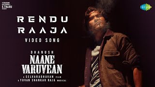 Rendu Raaja  Video Song  Naane Varuvean  Dhanush  Selvaraghavan  Yuvan Shankar Raja [upl. by Annauqaj428]