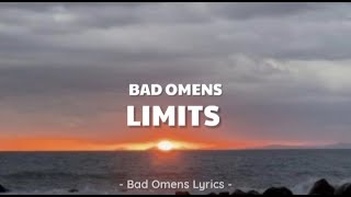 Bad Omens  Limits Lyrics 🎵 [upl. by Peggir]