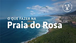 10 passeios IMPERDÍVEIS para fazer NA PRAIA DO ROSA O Que Fazer Na Praia Do Rosa [upl. by Aneele3]