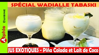 PIÑA COLADA et LAIT de COCO  Jus Exotiques   Recette facile  WADIALLE TABASKI 2020 [upl. by Alex]