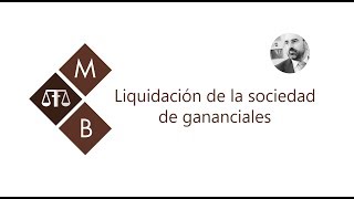 LIQUIDACIÓN DE LA SOCIEDAD DE GANANCIALES MATEOBUENOABOGADO ABOGADODEFAMILIA [upl. by Laiceps]