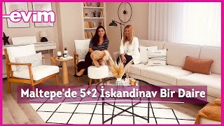 İstanbul Maltepede 52 Modern  İskandinav Tarzda Bir Daire  Evim ile Ev Turu [upl. by Gyasi]