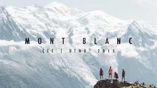 MONT BLANC  CCC UTMB® 2015 [upl. by Leiru]