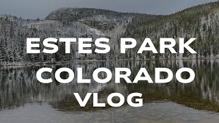 The Estes Park Colorado Vlog [upl. by Nellak290]