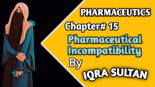 Incompatibility Therapeutic Chemical Physical incompatibility Pharmaceutics B pharmacy 1st year [upl. by Naga]