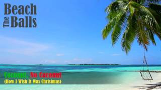 Coconut No Coconut How I Wish It Was Christmas  Official Video [upl. by Ardnassac55]