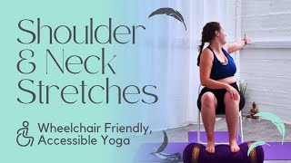 Accessible Chair Yoga Ep2  Wheelchair Friendly  Shoulder amp Neck Exercises [upl. by Donela]