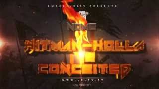 HITMAN HOLLA VS CONCEITED ANNOUNCEMENT  URLTV [upl. by Odnesor]