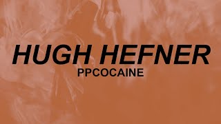 ppcocaine  Hugh Hefner Lyrics  hey reporting live its trap bunny bubbles  TikTok [upl. by Nylzzaj]