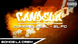 Coper ElReaL  Candela 🔥 Feat ElFC [upl. by Malinde]