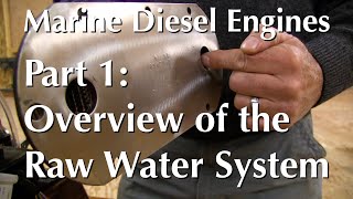 Marine Diesel Engines Part 1 – Overview of the Raw Water System [upl. by Ahsyat608]