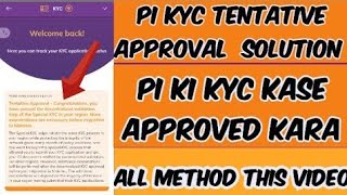 pi kyc tentative approval solution tentative approval kyc pi network tentative pi kyc [upl. by Evvy]