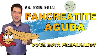 PANCREATITE AGUDA VOCÊ ESTÁ PREPARADO [upl. by Ahseel236]