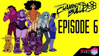 Chambers Bullets Episode 6 Faceoff [upl. by Ayk]