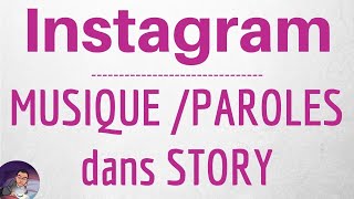 MUSIQUE et PAROLES sur Instagram comment ajouter ou mettre une musique dans un Story Instagram [upl. by Kalk845]