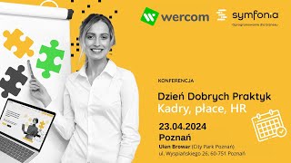 Dzień Dobrych Praktyk  Kadry płace HR  Symfonia x Wercom 230424 [upl. by Colis265]