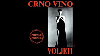 Crno Vino  Album quotVoljetiquot 1990 [upl. by Nylevol]