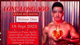 Long Long Ago Okkar Min Maung lyrics video [upl. by Sirtemed]