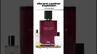 Nueva Vibrant Leather Explosion Nuevas fragancias Zara Top Zara 2024 zara perfumes fragancias [upl. by Zug]