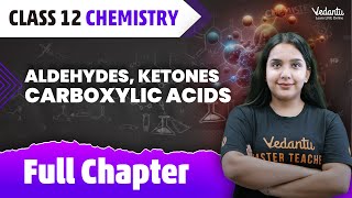 Aldehydes Ketones amp Carboxylic Acids Full Chapter  Class 12 Chemistry Chapter 8  CBSEJEE 2024 [upl. by Iridis]